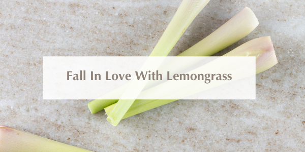 Fall In Love With Lemongrass