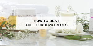 How to beat the Lockdown Blues